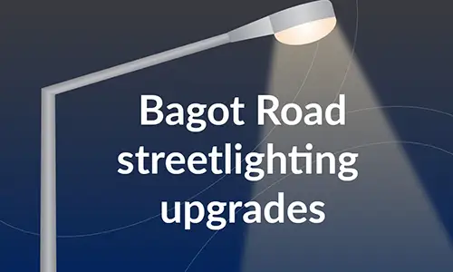 Graphic showing a streetlight shining downward with the text 'Bagot Road street lighting upgrade' on a blue gradient background.
